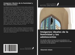 Imágenes ideales de la feminidad y las adolescentes - Islam, Sharmin