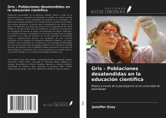 Gris - Poblaciones desatendidas en la educación científica - Gray, Jennifer