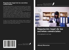 Regulación legal de los secretos comerciales - Maxurow, Alexej