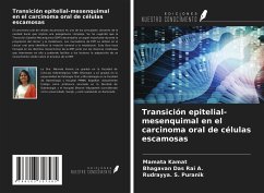 Transición epitelial-mesenquimal en el carcinoma oral de células escamosas - Kamat, Mamata; Rai A., Bhagavan Das; Puranik, Rudrayya. S.