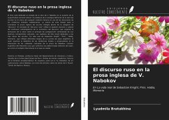 El discurso ruso en la prosa inglesa de V. Nabokov - Bratukhina, Lyudmila