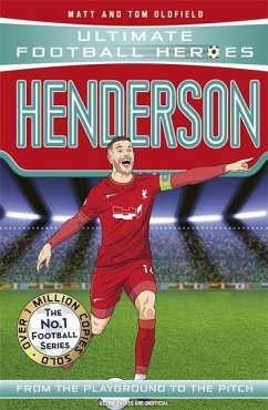 Henderson (Ultimate Football Heroes - The No.1 football series) - Oldfield, Matt & Tom; Heroes, Ultimate Football