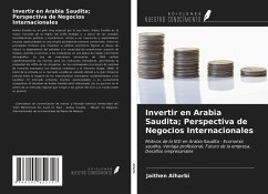 Invertir en Arabia Saudita; Perspectiva de Negocios Internacionales - Alharbi, Jaithen