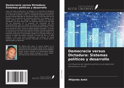 Democracia versus Dictadura: Sistemas políticos y desarrollo - Anti¿, Miljenko