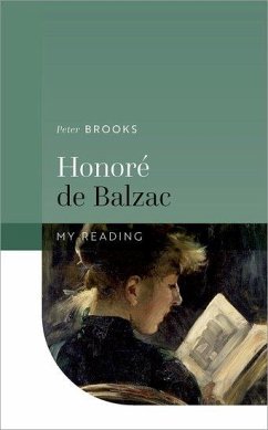 Honore de Balzac - Brooks, Peter (Sterling Professor of Comparative Literature Emeritus