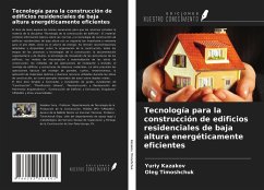 Tecnología para la construcción de edificios residenciales de baja altura energéticamente eficientes - Kazakov, Yuriy; Timoshchuk, Oleg