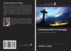 Construyendo la teología - Jones, Damon R.