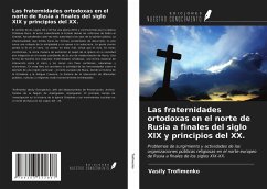 Las fraternidades ortodoxas en el norte de Rusia a finales del siglo XIX y principios del XX. - Trofimenko, Vasily