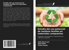 Estudio del uso potencial de residuos textiles en materiales compuestos - Baccouch, Wafa; Ghith, Adel; Fayala, Faten