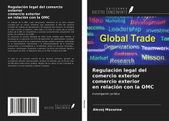 Regulación legal del comercio exterior comercio exterior en relación con la OMC - Maxurow, Alexej