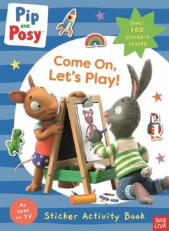 Cover Pip and Posy: Come On, Let's Play!