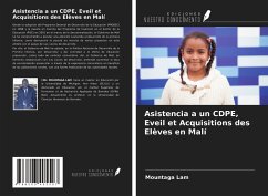 Asistencia a un CDPE, Eveil et Acquisitions des Elèves en Malí - Lam, Mountaga