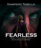 Fearless - The story of a girl who is afraid of nothing (eBook, ePUB)