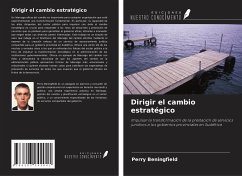 Dirigir el cambio estratégico - Beningfield, Perry