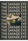 The Savage Eye The Savage Eye