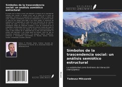 Símbolos de la trascendencia social: un análisis semiótico estructural - Milczarek, Tadeusz