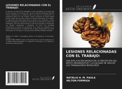 LESIONES RELACIONADAS CON EL TRABAJO: - Paula, Natália H. M.; Formiga, Nilton