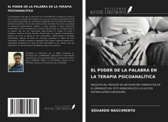 EL PODER DE LA PALABRA EN LA TERAPIA PSICOANALÍTICA - Nascimento, Eduardo