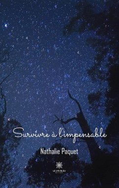 Survivre à l'impensable - Nathalie Paquet