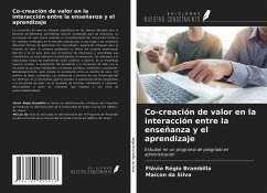 Co-creación de valor en la interacción entre la enseñanza y el aprendizaje - Régio Brambilla, Flávio; Da Silva, Maicon