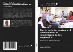 Efecto de la formación y el desarrollo en el rendimiento de los empleados - Iddrisu, Adam