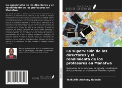 La supervisión de los directores y el rendimiento de los profesores en Manafwa - Anthony Godwin, Wakutile