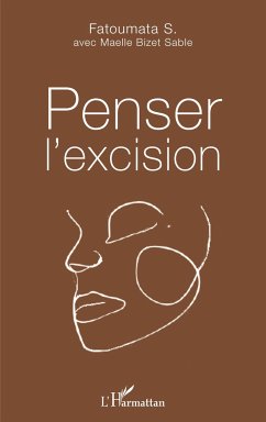 Penser l'excision - S., Fatoumata; Bizet Sable, Maëlle