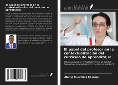 El papel del profesor en la contextualización del currículo de aprendizaje: - Kassupa, Afonso Munchijilo