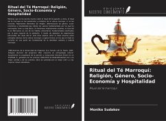 Ritual del Té Marroquí: Religión, Género, Socio-Economía y Hospitalidad - Sudakov, Monika