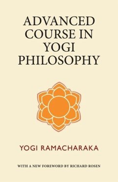 Advanced Course in Yogi Philosophy - Ramacharaka, Yogi