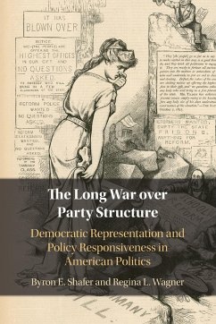 The Long War over Party Structure - Shafer, Byron E. (University of Wisconsin, Madison); Wagner, Regina L. (University of Alabama)