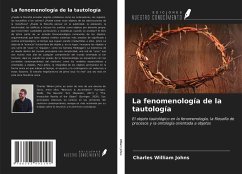 La fenomenología de la tautología - William Johns, Charles