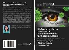 Biofarmacia de los sistemas de administración de fármacos oculares - Dash, Jyoshna Rani; Pattnaik, Gurudutta; Kar, Biswakanth