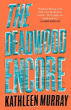 The Deadwood Encore - Murray, Kathleen