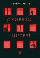 Sizofreni Müzesi - Mete, Levent