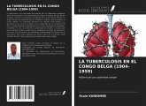 LA TUBERCULOSIS EN EL CONGO BELGA (1904-1959)