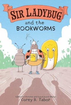 Sir Ladybug and the Bookworms - Tabor, Corey R.
