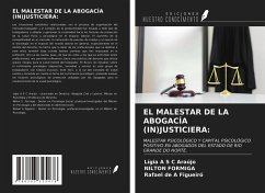 EL MALESTAR DE LA ABOGACÍA (IN)JUSTICIERA: - Araújo, Lígia A S C; Formiga, Nilton; Figueiró, Rafael de A