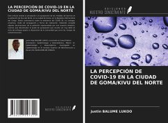 LA PERCEPCIÓN DE COVID-19 EN LA CIUDAD DE GOMA/KIVU DEL NORTE - Balume Lukoo, Justin
