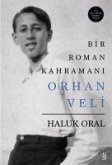 Bir Roman Kahramani Orhan Veli Ciltli