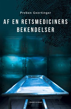 Af en retsmediciners bekendelser - Geertinger, Preben