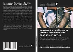 La represión del trabajo infantil en tiempos de conflicto en África - Hortense Joëlle Amandine, Ongbemba