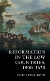 Reformation in the Low Countries, 1500-1620