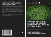 ENRIQUECIMIENTO DEL ALMIDÓN DE BIOMASA PRODUCIDO EN LOS USOS DELEMNA POND