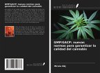 GMP/GACP: nuevas normas para garantizar la calidad del cannabis