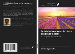 Felicidad nacional bruta y progreso social - Gyamtsho, Sonam