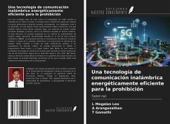 Una tecnología de comunicación inalámbrica energéticamente eficiente para la prohibición - Megalan Leo, L.; Aranganathan, A.; Gomathi, T.