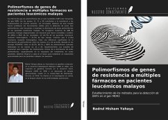 Polimorfismos de genes de resistencia a múltiples fármacos en pacientes leucémicos malayos - Yahaya, Badrul Hisham