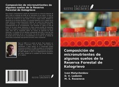 Composición de micronutrientes de algunos suelos de la Reserva Forestal de Kologrievo - Matychenkov, Ivan; Ladonin, D. V.; Rozanova, ¿. S.