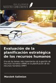 Evaluación de la planificación estratégica de los recursos humanos